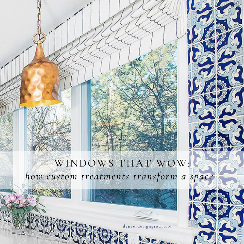 Denver Design Group BLOG September Custom Window Treatments
